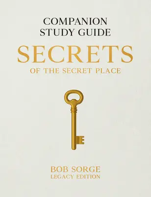 Tajomstvá tajného miesta: Sprievodca štúdiom (Legacy Edition) - Secrets of the Secret Place: Companion Study Guide (Legacy Edition)