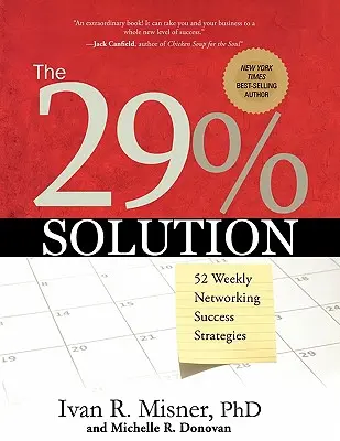 Riešenie 29 %: 52 týždenných stratégií pre úspešný networking - The 29% Solution: 52 Weekly Networking Success Strategies