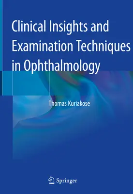 Klinické poznatky a vyšetrovacie techniky v oftalmológii - Clinical Insights and Examination Techniques in Ophthalmology