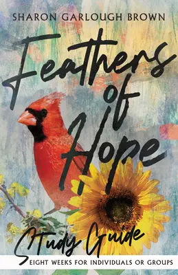 Pierka nádeje Študijná príručka - Feathers of Hope Study Guide
