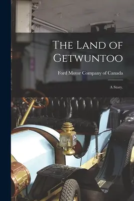 Krajina Getwuntoo: Príbeh. - The Land of Getwuntoo: a Story.