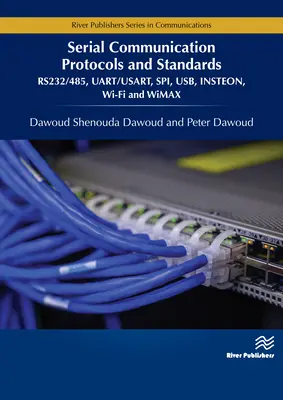 Seriózne komunikačné protokoly a normy: Rs232/485, Uart/Usart, Spi, Usb, Insteon, Wi-Fi a Wimax - Serial Communication Protocols and Standards: Rs232/485, Uart/Usart, Spi, Usb, Insteon, Wi-Fi and Wimax