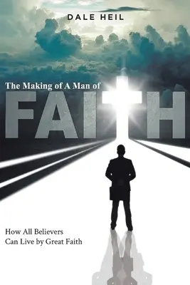 Tvorba človeka viery - The Making of a Man of Faith