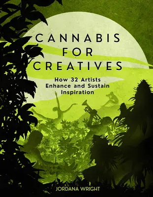 Konope pre kreatívcov: Ako 32 umelcov zvyšuje a udržuje inšpiráciu - Cannabis for Creatives: How 32 Artists Enhance and Sustain Inspiration