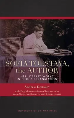 Sofia Tolstá, autorka: Sofija Tolstá: Jej literárne diela v anglickom preklade - Sofia Tolstaya, the Author: Her Literary Works in English Translation