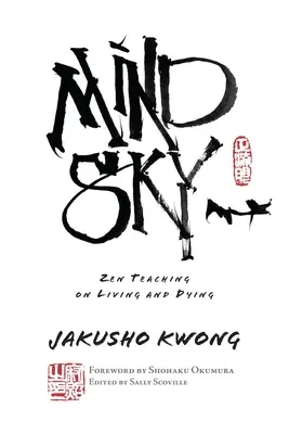 Mind Sky: Zenové učenie o živote a umieraní - Mind Sky: Zen Teaching on Living and Dying