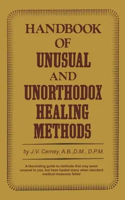 Príručka neobvyklých a neortodoxných liečebných metód - Handbook of unusual and unorthodox healing methods