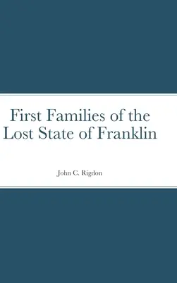 Prvé rodiny strateného štátu Franklin - First Families of the Lost State of Franklin