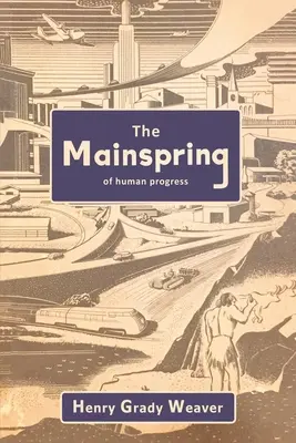 Hlavný zdroj ľudského pokroku - The Mainspring of Human Progress