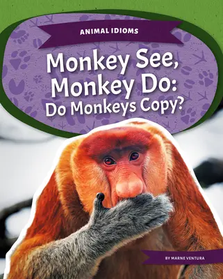 Opica vidí, opica robí: Kopírujú opice? - Monkey See, Monkey Do: Do Monkeys Copy?