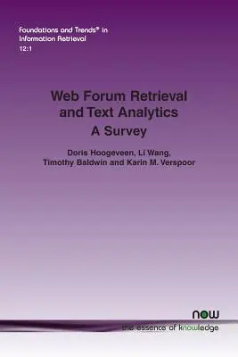 Vyhľadávanie webových fór a textová analýza: Prieskum - Web Forum Retrieval and Text Analytics: A Survey
