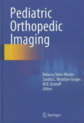 Detské ortopedické zobrazovanie - Pediatric Orthopedic Imaging