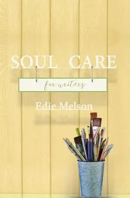 Starostlivosť o dušu pre spisovateľov - Soul Care for Writers