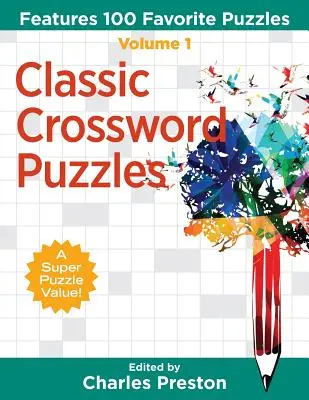 Klasické krížovky: Obsahuje 100 obľúbených hádaniek - Classic Crossword Puzzles: Features 100 Favorite Puzzles