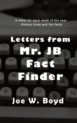 Listy od pána J B Vyhľadávač faktov - Letters from Mr. J B Fact Finder