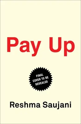 Zaplať: Budúcnosť žien a práce (a prečo je to inak, ako si myslíte) - Pay Up: The Future of Women and Work (and Why It's Different Than You Think)