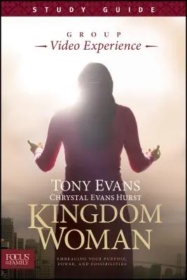 Kráľovstvo ženy, študijná príručka: Kráľovské kráľovstvo, učebnica: Prijať svoj účel, silu a možnosti - Kingdom Woman, Study Guide: Embracing Your Purpose, Power, and Possibilities