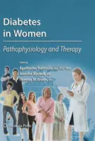 Diabetes u žien: Patofyziológia a terapia - Diabetes in Women: Pathophysiology and Therapy