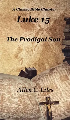 Lukáš 15: Márnotratný syn - Luke 15: The Prodigal Son