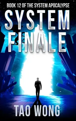 Finále systému: Tisíc tisícov: apokalyptická vesmírna opera LitRPG - System Finale: An Apocalyptic Space Opera LitRPG