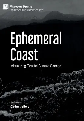 Efemérne pobrežie: Vizualizácia klimatických zmien na pobreží (farebne) - Ephemeral Coast: Visualizing Coastal Climate Change (Color)