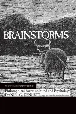 Brainstorms, štyridsiate výročné vydanie: Filozofické eseje o mysli a psychológii - Brainstorms, Fortieth Anniversary Edition: Philosophical Essays on Mind and Psychology