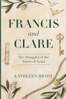 Francis a Clare (Francis and Clare): Boj svätých z Assisi (The Strugles of Saints of Assisi) - Francis and Clare: The Struggles of the Saints of Assisi