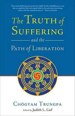 Pravda o utrpení a cesta oslobodenia - The Truth of Suffering and the Path of Liberation
