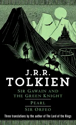 Sir Gawain a zelený rytier/Pearl/Sir Orfeo - Sir Gawain and the Green Knight/Pearl/Sir Orfeo