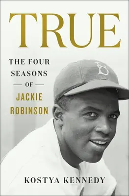 Pravda: Štyri obdobia Jackieho Robinsona - True: The Four Seasons of Jackie Robinson