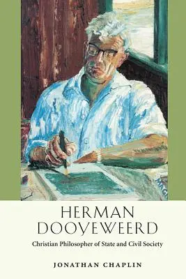 Herman Dooyeweerd: Kresťanský filozof štátu a občianskej spoločnosti - Herman Dooyeweerd: Christian Philosopher of State and Civil Society