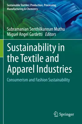 Udržateľnosť v textilnom a odevnom priemysle: Spotrebiteľstvo a udržateľnosť módy - Sustainability in the Textile and Apparel Industries: Consumerism and Fashion Sustainability
