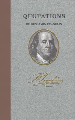 Citáty Benjamina Franklina - Quotations of Benjamin Franklin