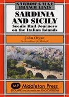 Sardínia a Sicília Úzkokoľajka - vyhliadkové železničné cesty na talianskych ostrovoch - Sardinia and Sicily Narrow Gauge - Scenic Rail Journeys on the Italian Islands