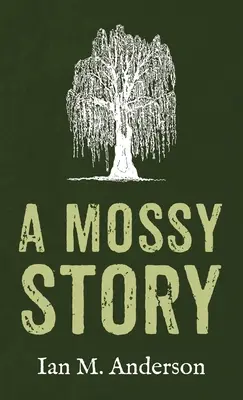 Machový príbeh - A Mossy Story