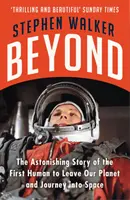 Beyond - Úžasný príbeh prvého človeka, ktorý opustil našu planétu a vydal sa do vesmíru - Beyond - The Astonishing Story of the First Human to Leave Our Planet and Journey into Space