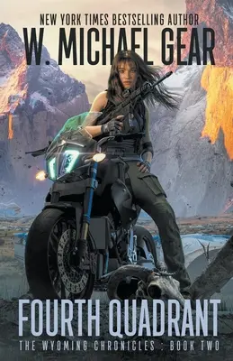 Štvrtý kvadrant: Kroniky Wyomingu: Druhá kniha - Fourth Quadrant: The Wyoming Chronicles: Book Two