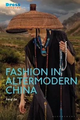 Móda v altermodernej Číne - Fashion in Altermodern China