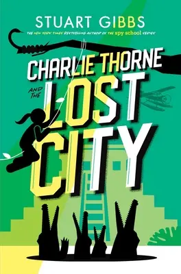 Charlie Thorne a stratené mesto - Charlie Thorne and the Lost City
