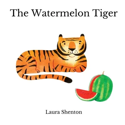 Melónový tiger - The Watermelon Tiger