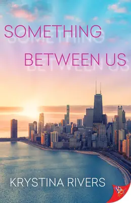 Niečo medzi nami - Something Between Us