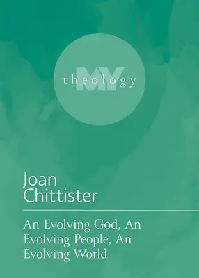 Vyvíjajúci sa Boh, vyvíjajúci sa cieľ, vyvíjajúci sa svet - An Evolving God, an Evolving Purpose, an Evolving World