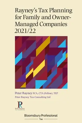 Rayneyho daňové plánovanie pre rodinné a vlastníkmi riadené spoločnosti 2021/22 - Rayney's Tax Planning for Family and Owner-Managed Companies 2021/22
