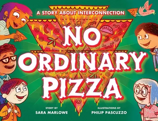 Nie obyčajná pizza: Príbeh o vzájomnom prepojení - No Ordinary Pizza: A Story about Interconnection