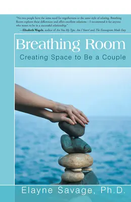 Priestor na dýchanie: Vytváranie priestoru na to, aby ste mohli byť párom - Breathing Room: Creating Space to Be a Couple