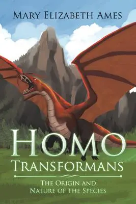 Homo Transformans: Pôvod a povaha druhu - Homo Transformans: The Origin and Nature of the Species