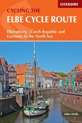 Labská cyklotrasa - Elberadweg - z Česka a Nemecka k Severnému moru - Elbe Cycle Route - Elberadweg - Czechia and Germany to the North Sea