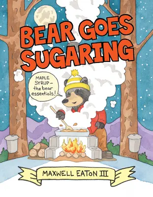 Medveď ide cukrovať - Bear Goes Sugaring