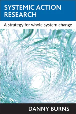 Systémový akčný výskum: Stratégia pre zmenu celého systému - Systemic Action Research: A Strategy for Whole System Change
