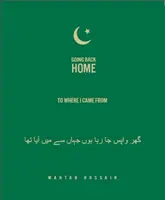 Návrat domov, odkiaľ som prišiel - Mahtab Hussain - Going Back Home To Where I Came From - Mahtab Hussain